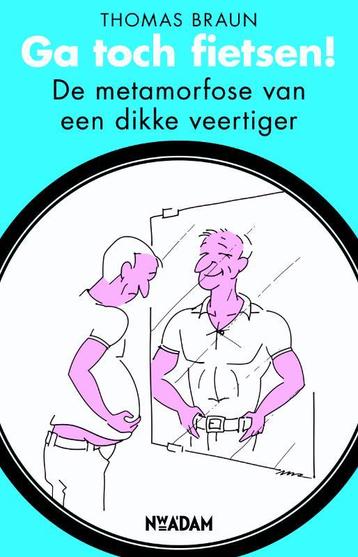 Ga Toch Fietsen! 9789046809778 Thomas Braun, Verzenden, Thomas Braun