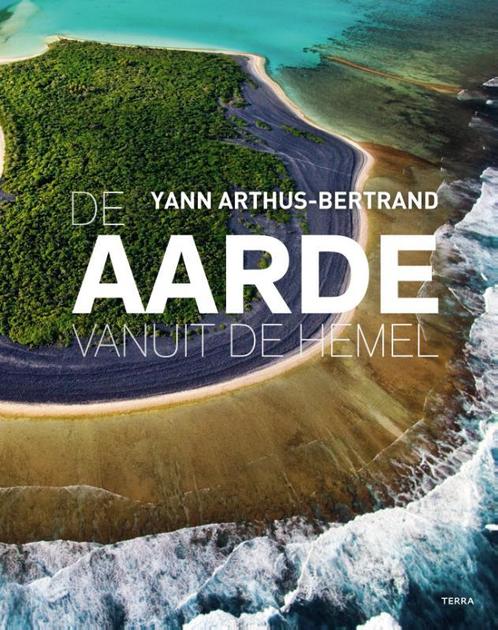 De aarde vanuit de hemel 9789089898845 Yann Arthus-Bertrand, Boeken, Kunst en Cultuur | Fotografie en Design, Zo goed als nieuw