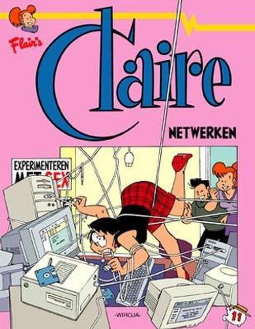 Claire 11. netwerken 9789072240200, Boeken, Stripverhalen, Zo goed als nieuw, Verzenden