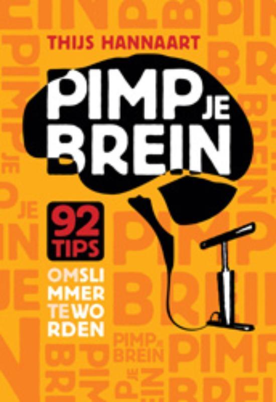 Pimp je brein 9789055947331 Thijs Hannaart, Boeken, Psychologie, Zo goed als nieuw, Verzenden