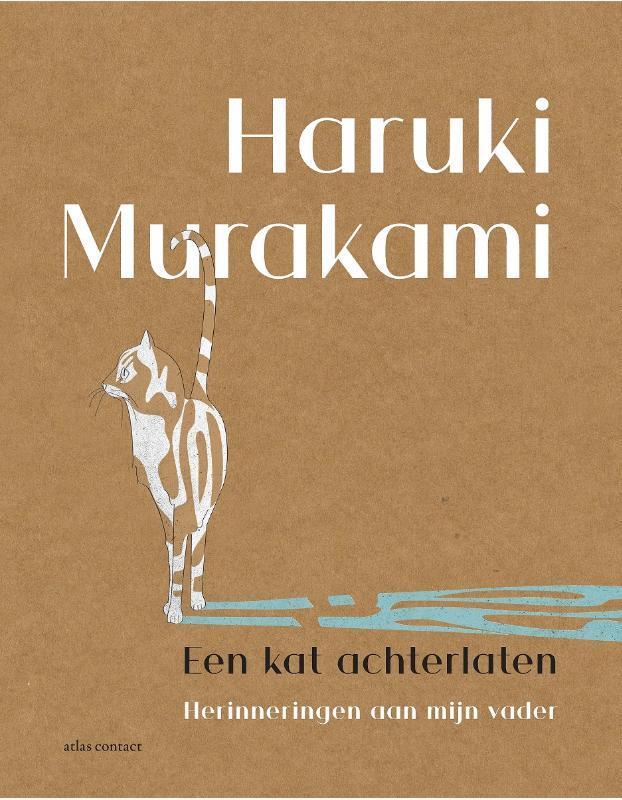 Een kat achterlaten 9789025466077 Haruki Murakami, Boeken, Literatuur, Zo goed als nieuw, Verzenden