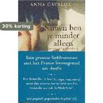 Samen ben je minder alleen 9789044605280 Anna Gavalda, Verzenden, Gelezen, Anna Gavalda