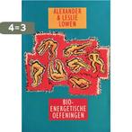 BIO-ENERGETISCHE OEFENINGEN 9789063252922 A. Lowen, Boeken, Verzenden, Gelezen, A. Lowen