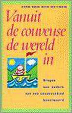 Vanuit De Couveuse De Wereld In 9789021529721, Heyden, N.v.t., Verzenden