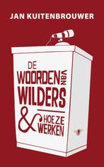 De woorden van Wilders en hoe ze werken 9789023457718, Boeken, Verzenden, Zo goed als nieuw, Jan Kuitenbrouwer
