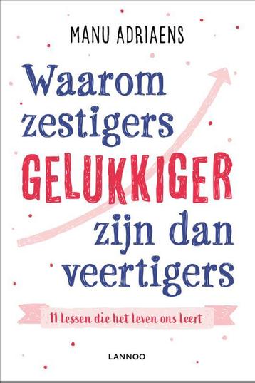 Waarom zestigers gelukkiger zijn dan veertigers, Verzenden, Manu Adriaens