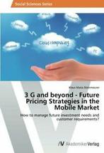 3 G and Beyond - Future Pricing Strategies in the Mobile, Steinmaurer Klaus Maria, Zo goed als nieuw, Verzenden