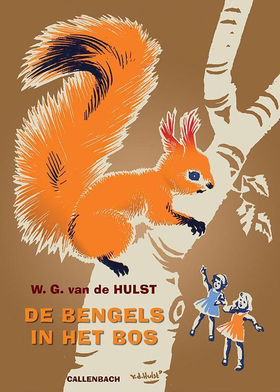 De bengels in het bos 9789026609138 W.G. van de Hulst, Boeken, Kinderboeken | Kleuters, Gelezen, Verzenden