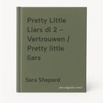 Pretty Little Liars dl 2 - Vertrouwen / Pretty little liars, Boeken, Verzenden, Gelezen, Sara Shepard
