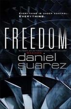 Freedom 9780857381224, Gelezen, Daniel Suarez, Verzenden