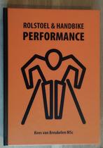 Rolstoel & handbike performance 9789491389221, Verzenden, Zo goed als nieuw, Kees van Breukelen