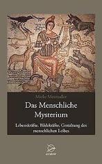 Das Menschliche Mysterium: Lebenskräfte, Bildekräft...  Book, Mieke Mosmuller, Verzenden