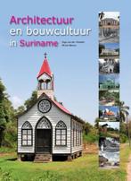 Architectuur en bouwcultuur in Suriname 9789068325317, Livres, Art & Culture | Architecture, Verzenden, O. van der Klooster