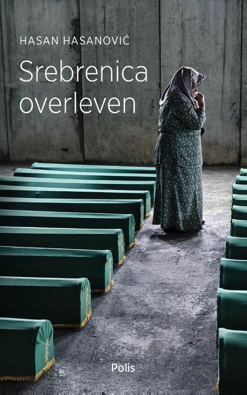 Srebrenica overleven 9789463104845, Boeken, Geschiedenis | Wereld, Zo goed als nieuw, Verzenden