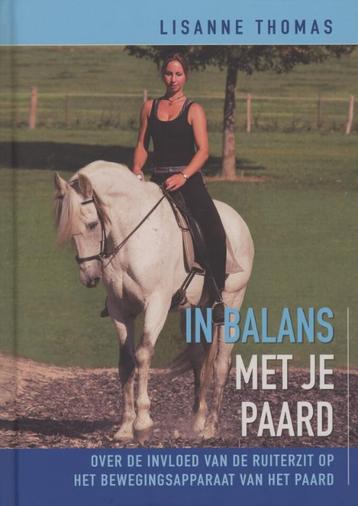 In balans met je paard 9789077462690 Lisanne Thomas, Verzenden, Lisanne Thomas