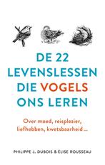 De 22 levenslessen die vogels ons leren 9789021572635, Verzenden, Philippe J. Dubois