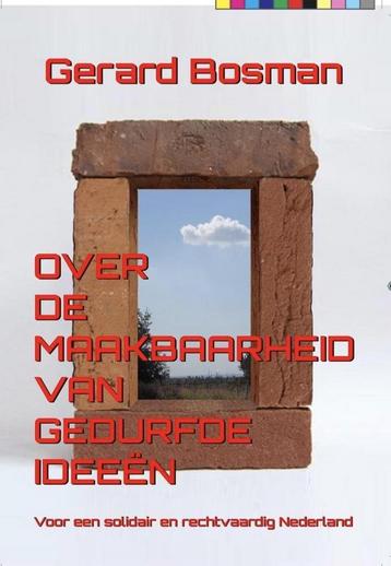 Over de maakbaarheid van gedurfde ideeën - Gerard Bosman -, Verzenden, Gerard Bosman