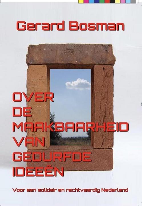 Over de maakbaarheid van gedurfde ideeën - Gerard Bosman -, Boeken, Overige Boeken, Zo goed als nieuw, Verzenden