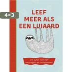 Leef meer als een luiaard 9789021571966 Tim Collins, Verzenden, Zo goed als nieuw, Tim Collins