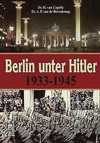 Berlin unter Hitler 1933-1945  Capelle, H. van, ...  Book, Capelle, H. van, Bovenkamp, A. P. van de, Verzenden