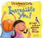 Incredible You 9781401907822 Dr. Wayne W. Dyer, Verzenden, Gelezen, Dr. Wayne W. Dyer
