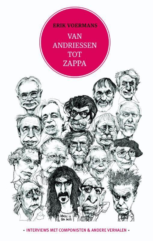 Van Andriessen tot Zappa 9789082408904 Erik Voermans, Boeken, Muziek, Zo goed als nieuw, Verzenden