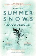 Among The Summer Snows 9781910463857, Christopher Nicholson, Verzenden