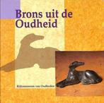Brons uit de Oudheid 9789067072939, Akkermans, Paul Spies, Verzenden
