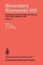 Boundary Elements VIII : Proceedings of the 8th. Tanaka,, Tanaka, Masataka, Zo goed als nieuw, Verzenden
