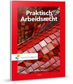 Praktisch Arbeidsrecht 9789001886394, Boeken, C.J. Loonstra, Zo goed als nieuw, Verzenden