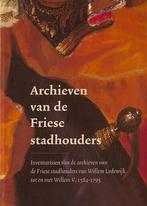 Archieven van de Friese stadhouders 9789065507365, Verzenden, A.P. van Nienes