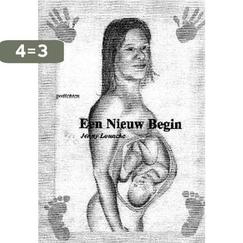 Een nieuw begin 9789079834013 Jenny Louncke, Boeken, Kinderboeken | Jeugd | 13 jaar en ouder, Gelezen, Verzenden
