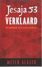 Jesaja 53 verklaard 9789082362206 Mitch Glaser, Boeken, Godsdienst en Theologie, Verzenden, Zo goed als nieuw, Mitch Glaser