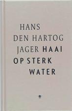 Haai op sterk water 9789023427728 H. den Hartog Jager, Verzenden, Zo goed als nieuw, H. den Hartog Jager