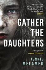 Gather the Daughters 9781472241726 Jennie Melamed, Boeken, Verzenden, Gelezen, Jennie Melamed