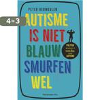 Autisme is niet blauw, smurfen wel 9789463370592, Boeken, Verzenden, Zo goed als nieuw, Peter Vermeulen