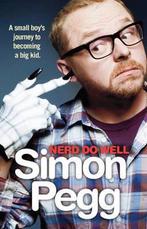 Nerd Do Well 9780099551553, Simon Pegg, Verzenden