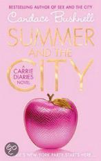 Carrie Diaries: Summer and the City 9780007398591, Verzenden, Candace Bushnell, Candace Bushnell
