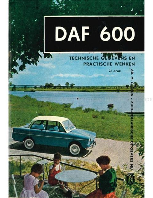 DAF 600, TECHNISCHE GEGEVENS EN PRAKTISCHE WENKEN, Autos : Divers, Modes d'emploi & Notices d'utilisation, Enlèvement ou Envoi