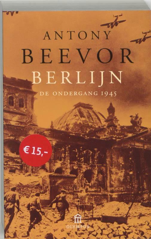 Berlijn / Olympus 9789046701218 Antony Beevor, Boeken, Oorlog en Militair, Gelezen, Verzenden