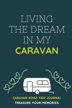 Living The Dream In My Caravan - A Caravan Road Trip Travel, Boeken, Overige Boeken, Gelezen, Editions, Fyne, Verzenden