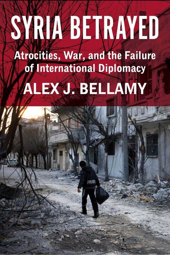 Syria Betrayed 9780231192965 Alex J. Bellamy, Livres, Langue | Anglais, Envoi
