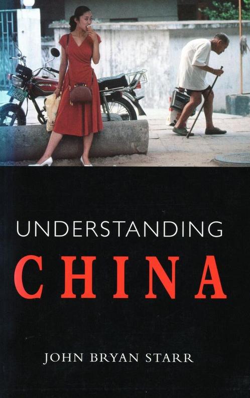 Understanding China - John Bryan Starr - 9781861971166 - Pap, Boeken, Politiek en Maatschappij, Verzenden