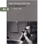 Het fotoarchief van prins Bernhard 9789074159753, Verzenden, Zo goed als nieuw