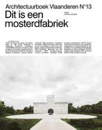 Dit is een mosterdfabriek / Architectuurboek Vlaanderen N°13, Verzenden, Zo goed als nieuw, De Caigny