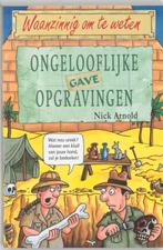 Ongelooflijk gave opgravingen / Waanzinnig om te weten, Verzenden, Gelezen, N. Arnold