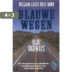 Blauwe wegen / Ooievaar 9789057134531 W. Least Heat Moon, Verzenden, Gelezen, W. Least Heat Moon