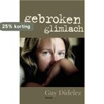 Gebroken glimlach 9789022327555 Guy Didelez, Boeken, Verzenden, Gelezen, Guy Didelez