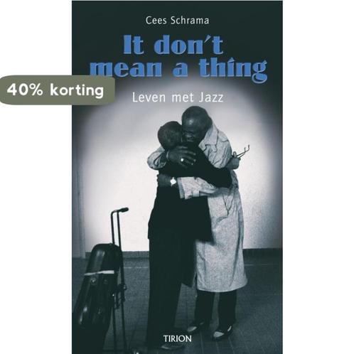 It dont mean a thing 9789043909921 C. Schrama, Boeken, Muziek, Zo goed als nieuw, Verzenden