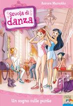 Dromen op spitzen / De dansschool 9789054616788, Boeken, Verzenden, Gelezen, Aurora Marsotto